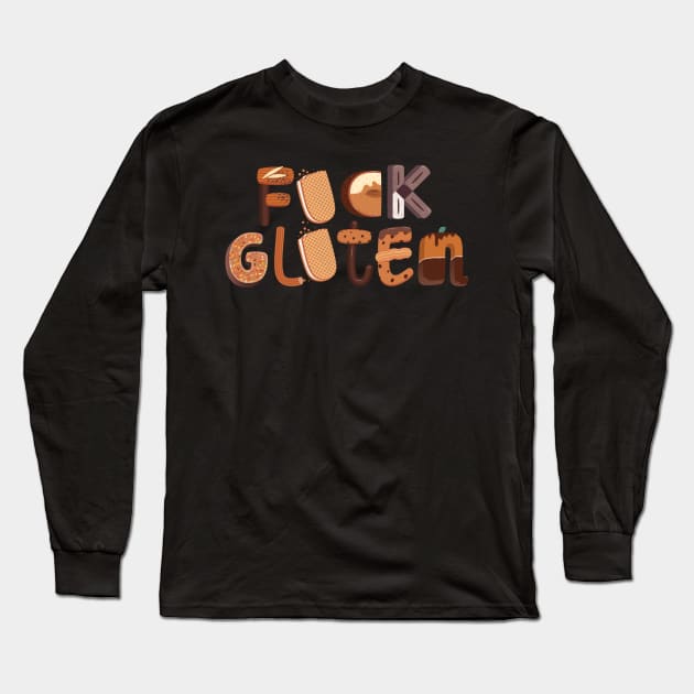 Celiac Disease - Fuck Gluten Long Sleeve T-Shirt by thingsandthings